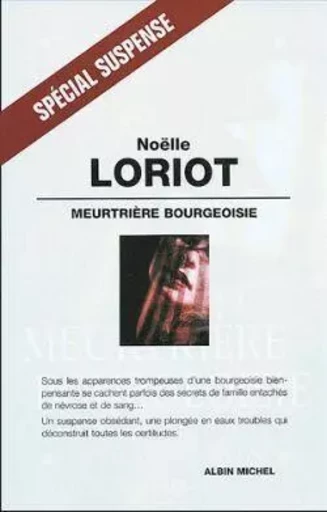 Meurtrière Bourgeoisie - Noëlle Loriot - ALBIN MICHEL