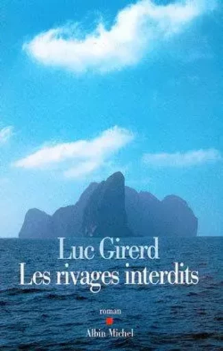 Les Rivages interdits - Luc Girerd - ALBIN MICHEL