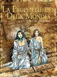 La prophétie des deux mondes - Tome 02