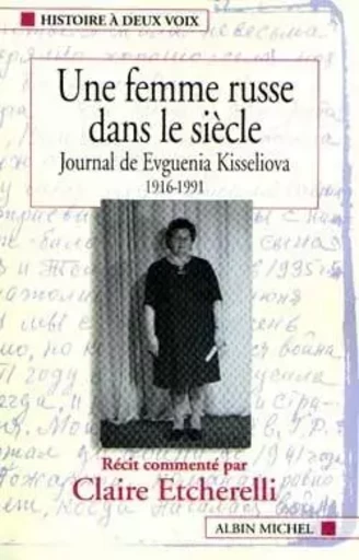 Une femme russe dans le siècle - Evguenia Kisseliova, Claire Etcherelli - ALBIN MICHEL