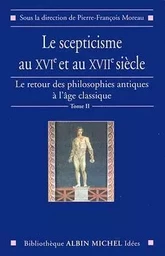 Le Scepticisme au XVIe et au XVIIe siècle