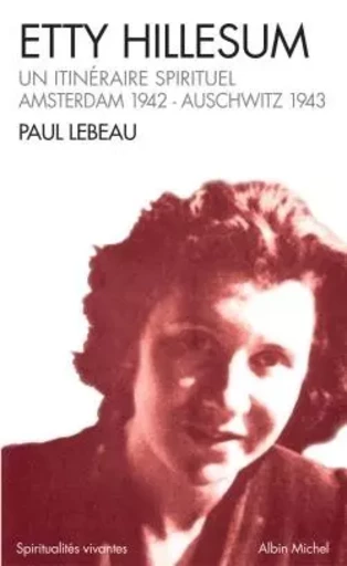 Etty Hillesum - Paul Lebeau - ALBIN MICHEL