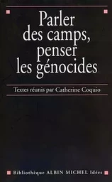 Parler des camps, penser les génocides