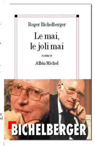 Le Mai, le joli mai - Roger Bichelberger - ALBIN MICHEL