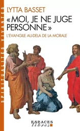 « Moi, je ne juge personne » (Espaces Libres - Spiritualités Vivantes)