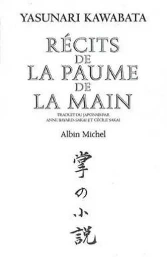 Récits de la paume de la main - Yasunari Kawabata - ALBIN MICHEL