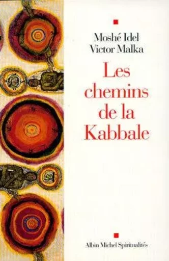 Les Chemins de la Kabbale - Victor Malka, Moshe Idel - ALBIN MICHEL