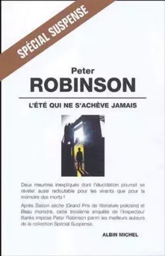 L'Été qui ne s'achève jamais - Peter Robinson - ALBIN MICHEL