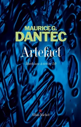 Artefact - Maurice G. Dantec - ALBIN MICHEL