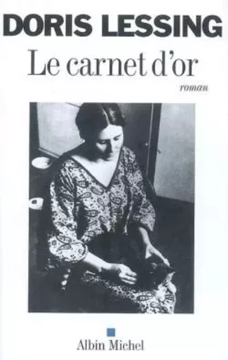 Le Carnet d'or - Doris Lessing - ALBIN MICHEL