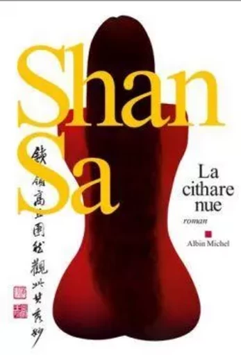 La Cithare nue - Shan Sa - ALBIN MICHEL