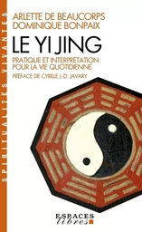 Le Yi Jing (Espaces Libres - Spiritualités Vivantes)