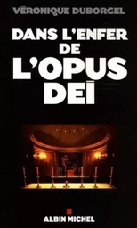 Dans l'enfer de l'opus dei