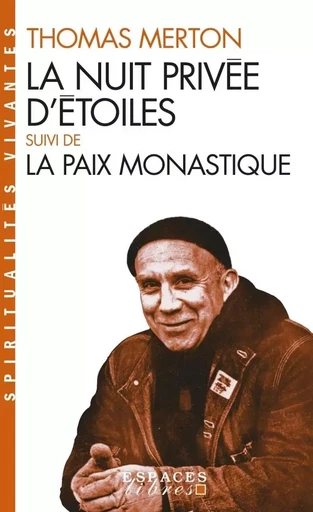 La Nuit privée d'étoiles suivie de La paix monastique (Espaces Libres - Spiritualités Vivantes) - Thomas Merton - ALBIN MICHEL