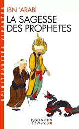 La Sagesse des Prophètes (Espaces Libres - Spiritualités Vivantes)