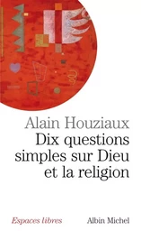 Dix questions simples sur dieu et la religion