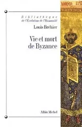 Vie et mort de Byzance