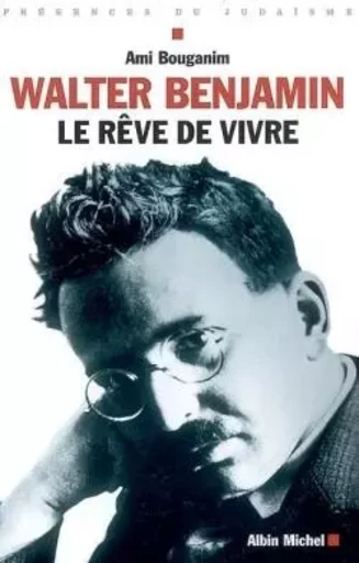 Walter Benjamin - Ami Bouganim - ALBIN MICHEL