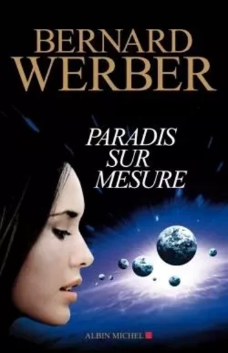 Paradis sur mesure - Bernard Werber - ALBIN MICHEL