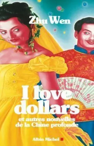 I love dollars - Zhu Wen - ALBIN MICHEL