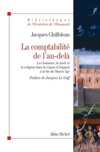 La Comptabilité de l'au-delà - Jacques Chiffoleau - ALBIN MICHEL