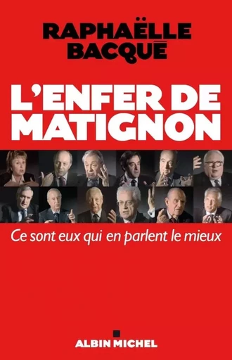 L'Enfer de Matignon - Raphaëlle Bacqué - ALBIN MICHEL