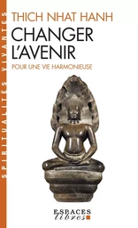 Changer l'avenir (Espaces Libres - Spiritualités Vivantes)