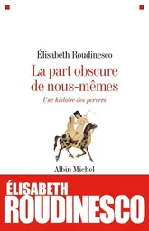 La Part obscure de nous-mêmes