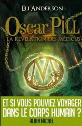 Oscar Pill - tome 1 - Eli Anderson - ALBIN MICHEL