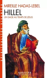 Hillel, un sage au temps de Jésus (Espaces Libres - Spiritualités Vivantes)