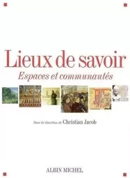 Lieux de savoir - tome 1