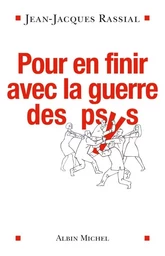 Pour en finir avec la guerre des psys