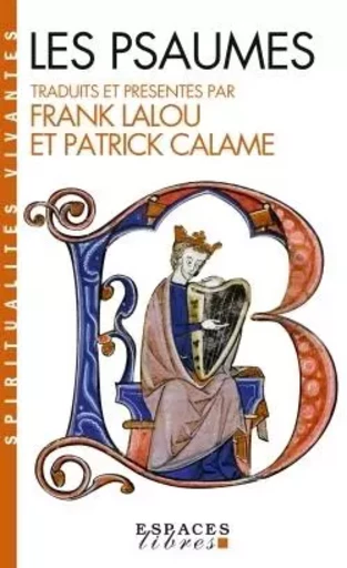 Les Psaumes (Espaces Libres - Spiritualités Vivantes) - Patrick Calame, Frank Lalou - ALBIN MICHEL