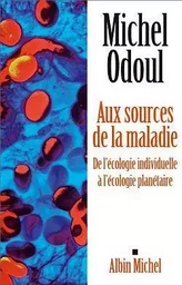 Aux sources de la maladie