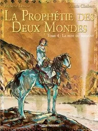 La prophétie des deux mondes - Tome 04