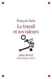 Le Travail et ses valeurs