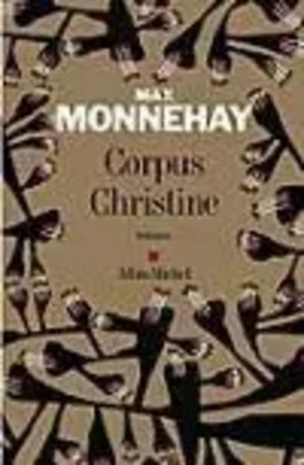 Corpus Christine - Max Monnehay - ALBIN MICHEL