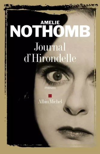 Journal d'Hirondelle - Amélie Nothomb - ALBIN MICHEL