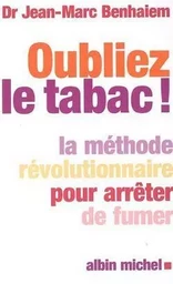 Oubliez le tabac