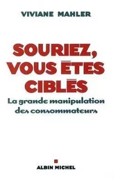 Souriez, vous êtes ciblés