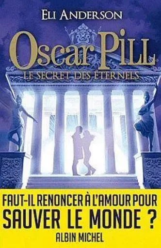 Oscar Pill - tome 3 - Eli Anderson - ALBIN MICHEL