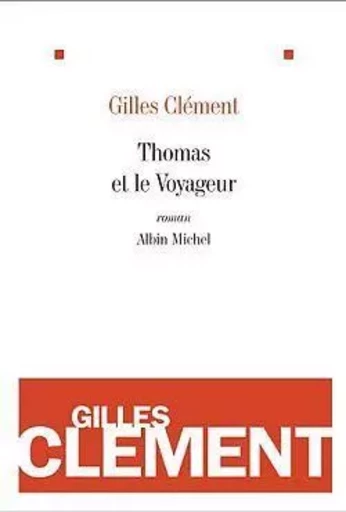 Thomas et le Voyageur - Gilles CLÉMENT - ALBIN MICHEL