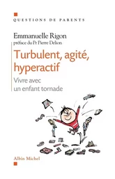 Turbulent, agité, hyperarctif