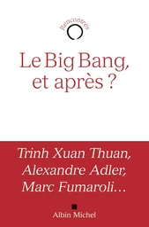 Le Big bang, et après ?