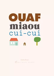 Ouaf miaou cui-cui