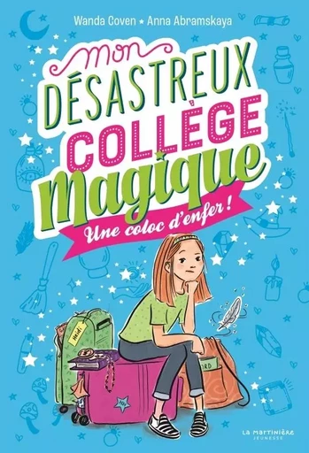 Mon désastreux collège magique - Wanda Coven - ED. DE LA MARTINIERE JEUNESSE