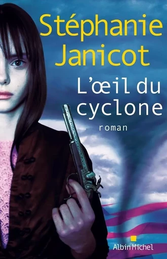 L'Oeil du cyclone - Stéphanie Janicot - ALBIN MICHEL