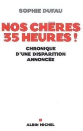 Nos chères 35 heures !