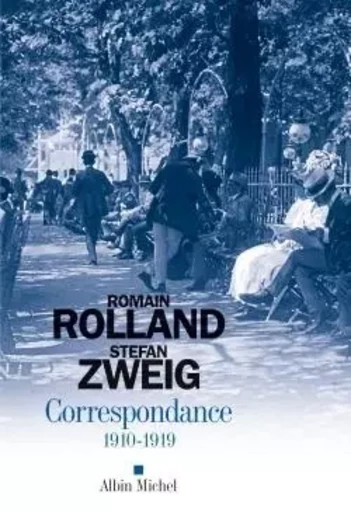 Correspondance 1910-1919 - Stefan Zweig, Romain Rolland - ALBIN MICHEL