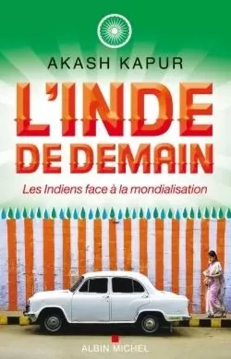 L'Inde de demain - Akash Kapur - ALBIN MICHEL